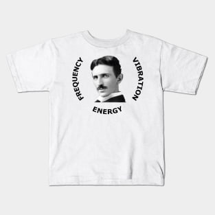 Nikola Tesla FREQUENCY, VIBRATION, & ENERGY Kids T-Shirt